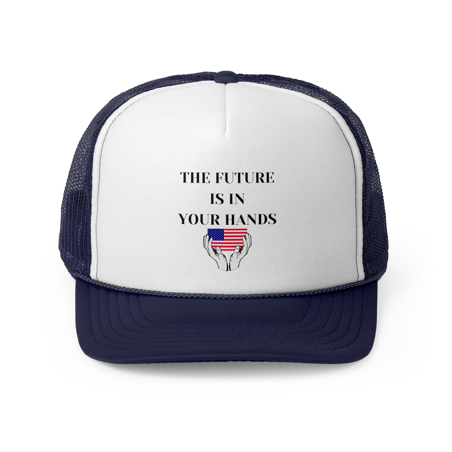 The Future Is In Your Hands Trucker Cap