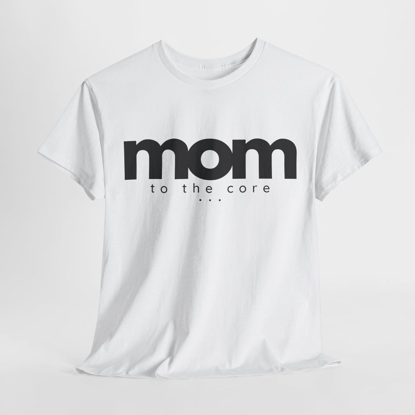 Mom To The Core Tee