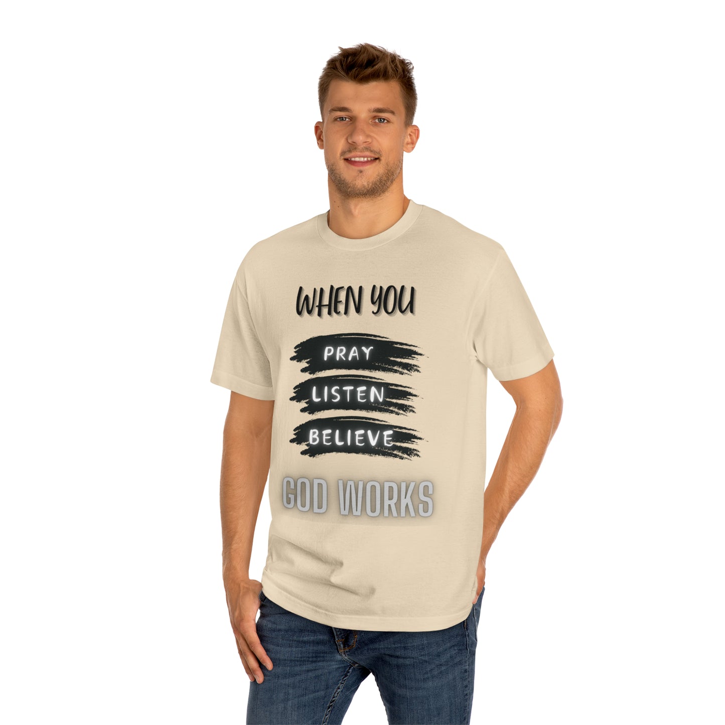 Pray, Listen, and Believe T-Shirt