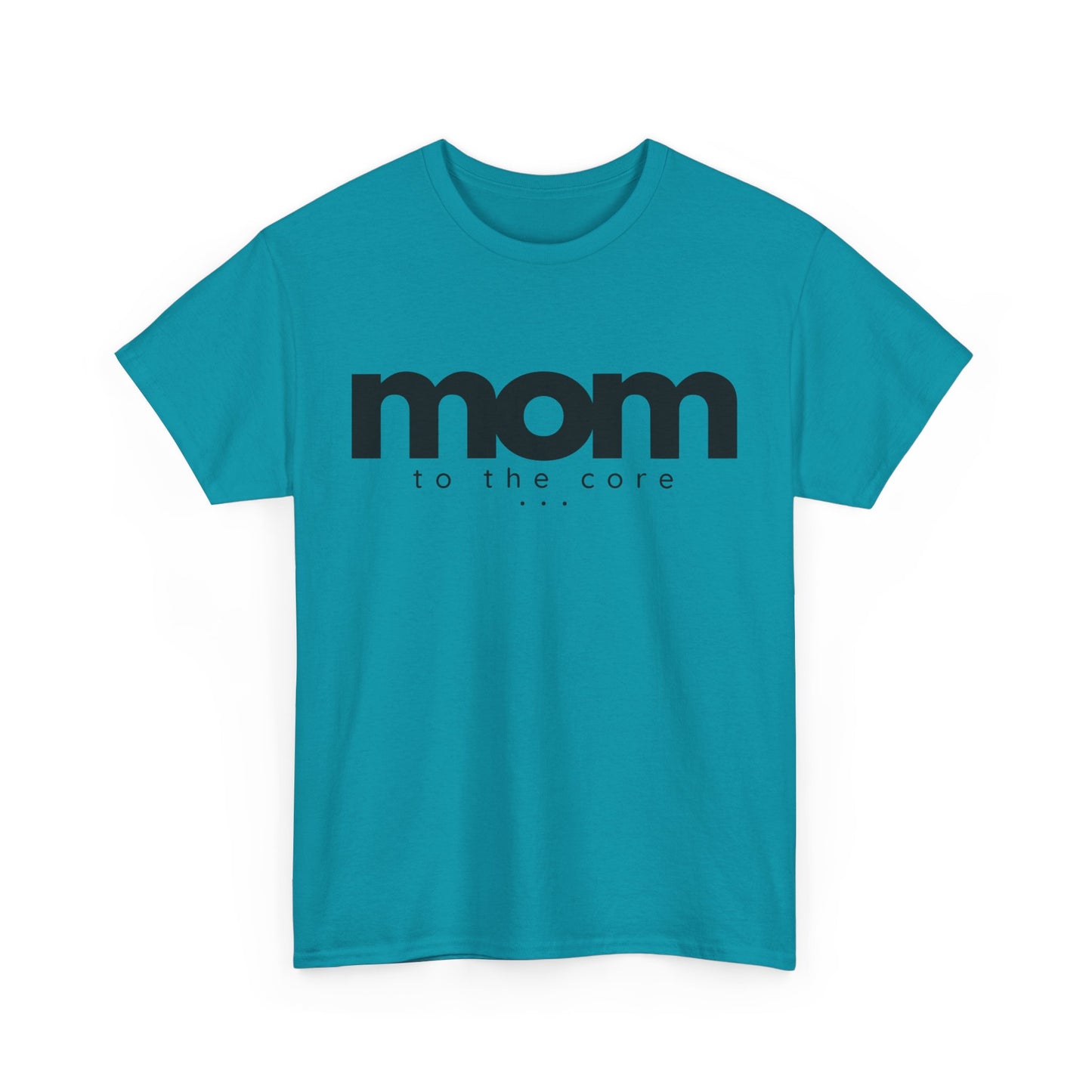 Mom To The Core Tee