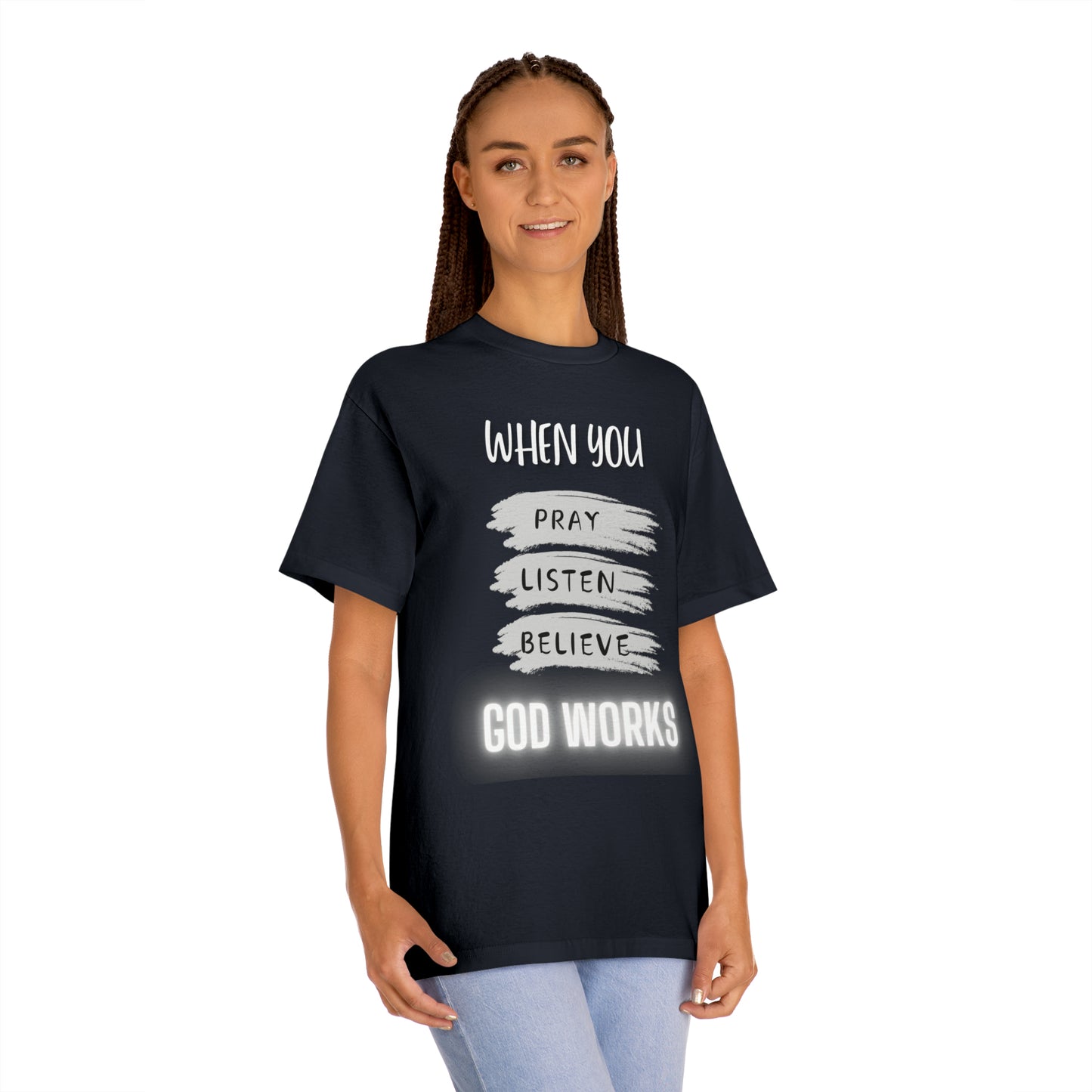 Pray, Listen, and Believe T-Shirt