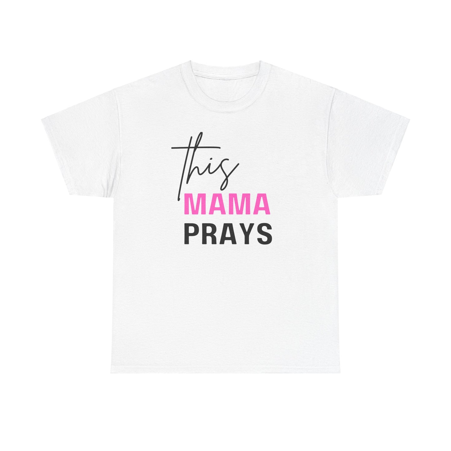 This Mama Prays Tee (Pink)