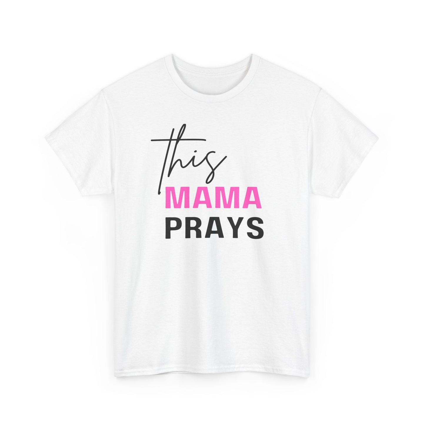 This Mama Prays Tee (Pink)