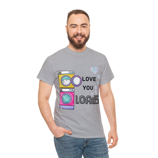 "Love You Loads" T-Shirt