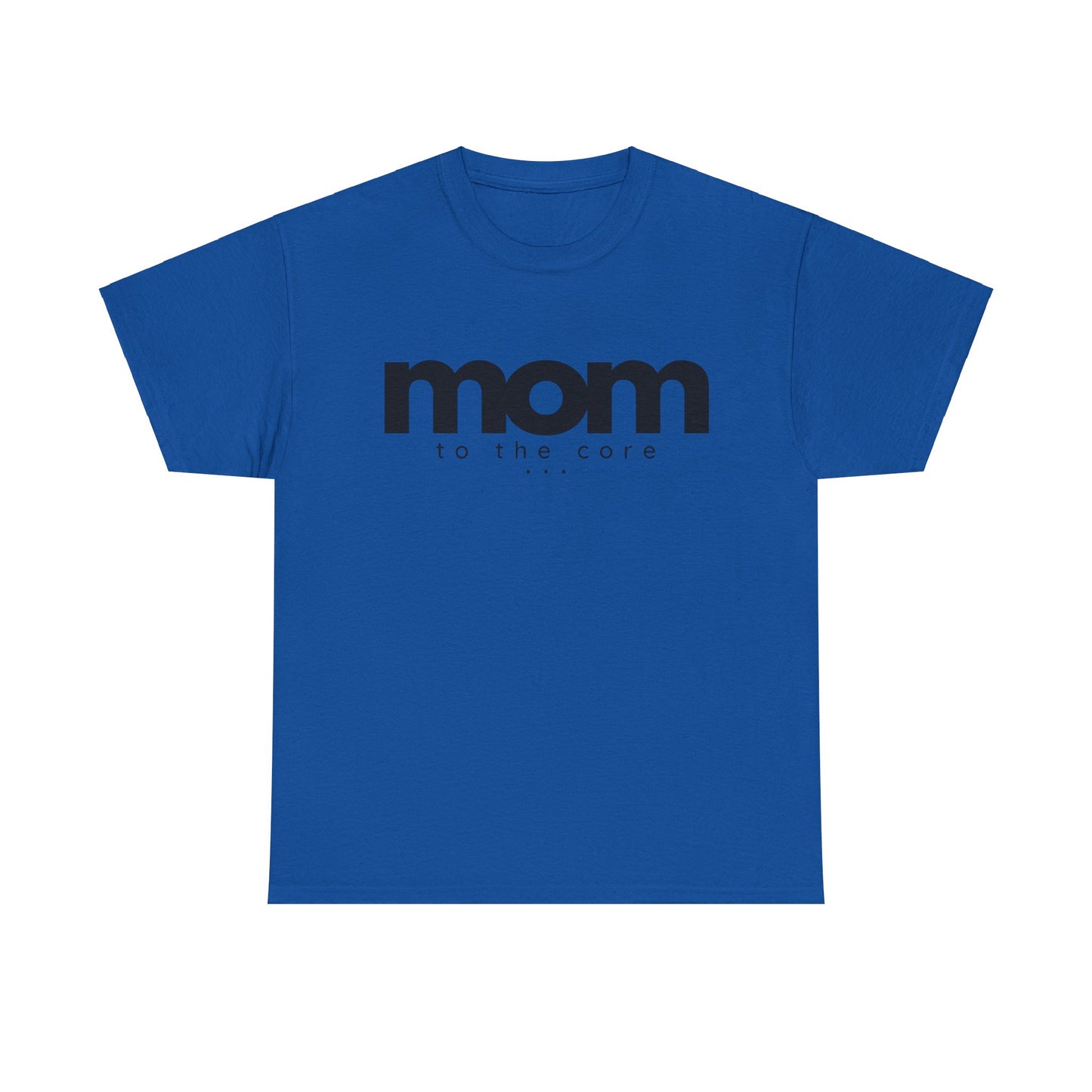 Mom To The Core Tee