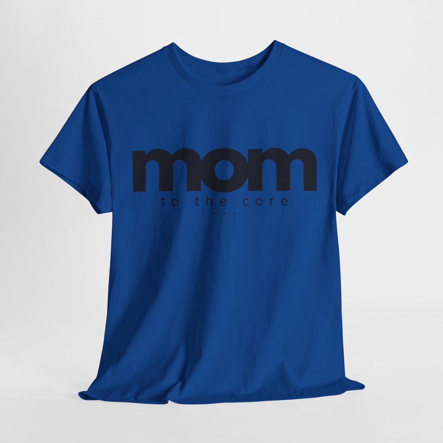 Mom To The Core Tee