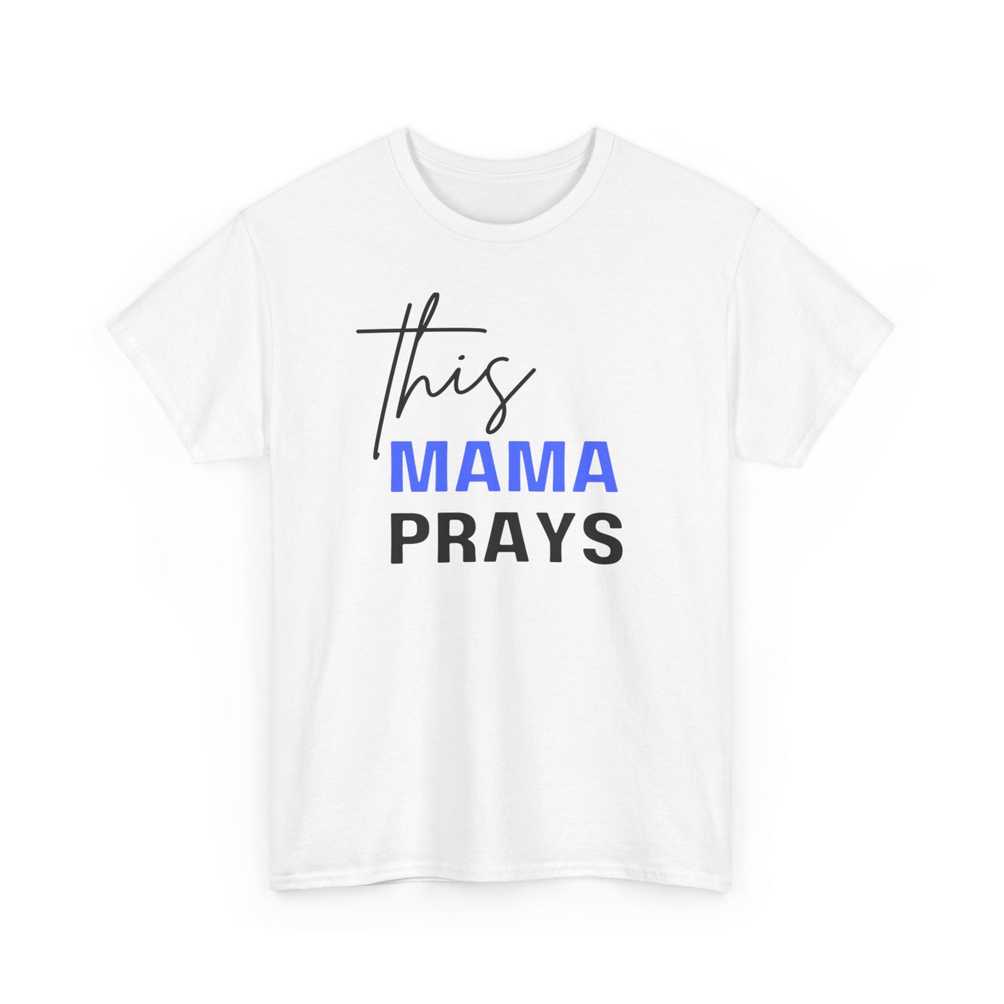 This Mama Prays Tee (Blue)