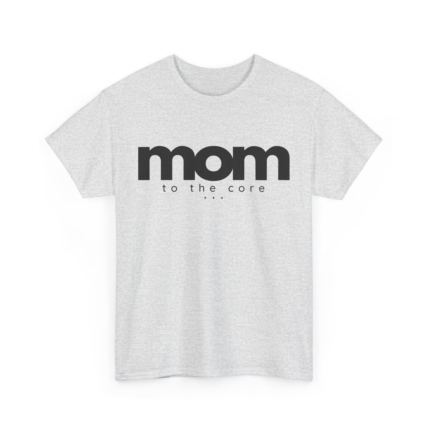 Mom To The Core Tee