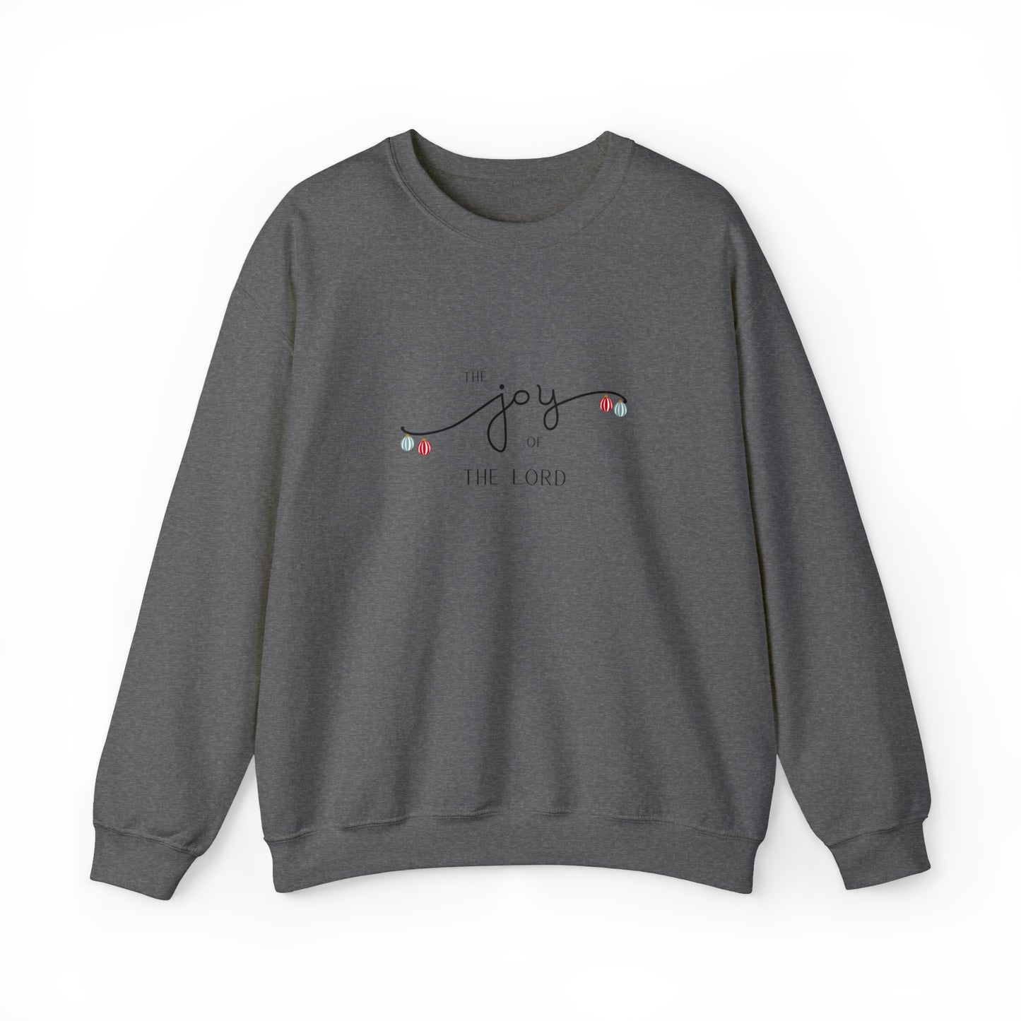 "Joy of The Lord" Crewneck Sweatshirt