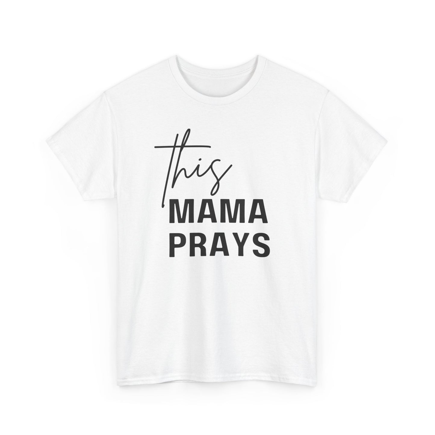 This Mama Prays Tee