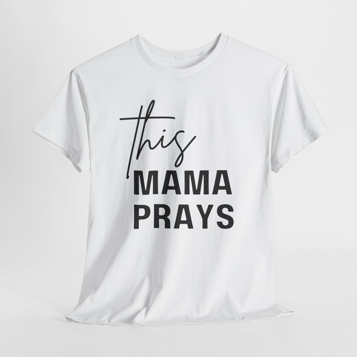 This Mama Prays Tee