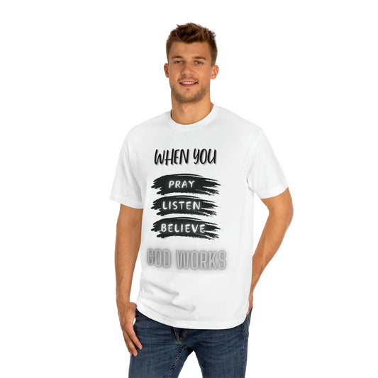 Pray, Listen, and Believe T-Shirt