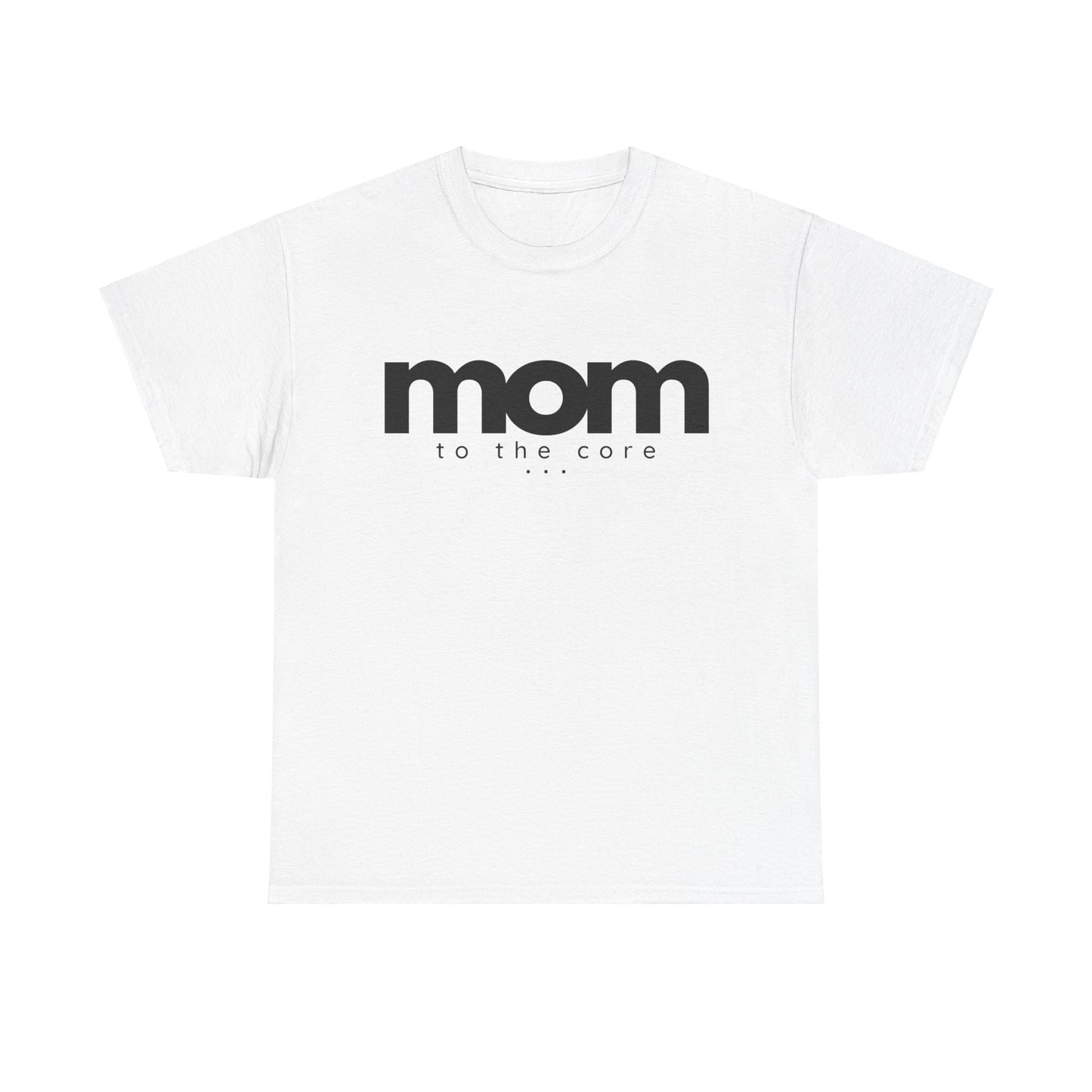 Mom To The Core Tee