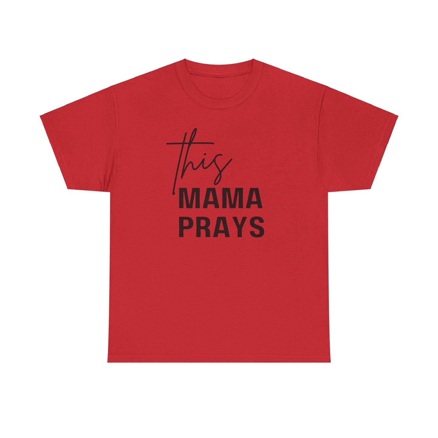 This Mama Prays Tee