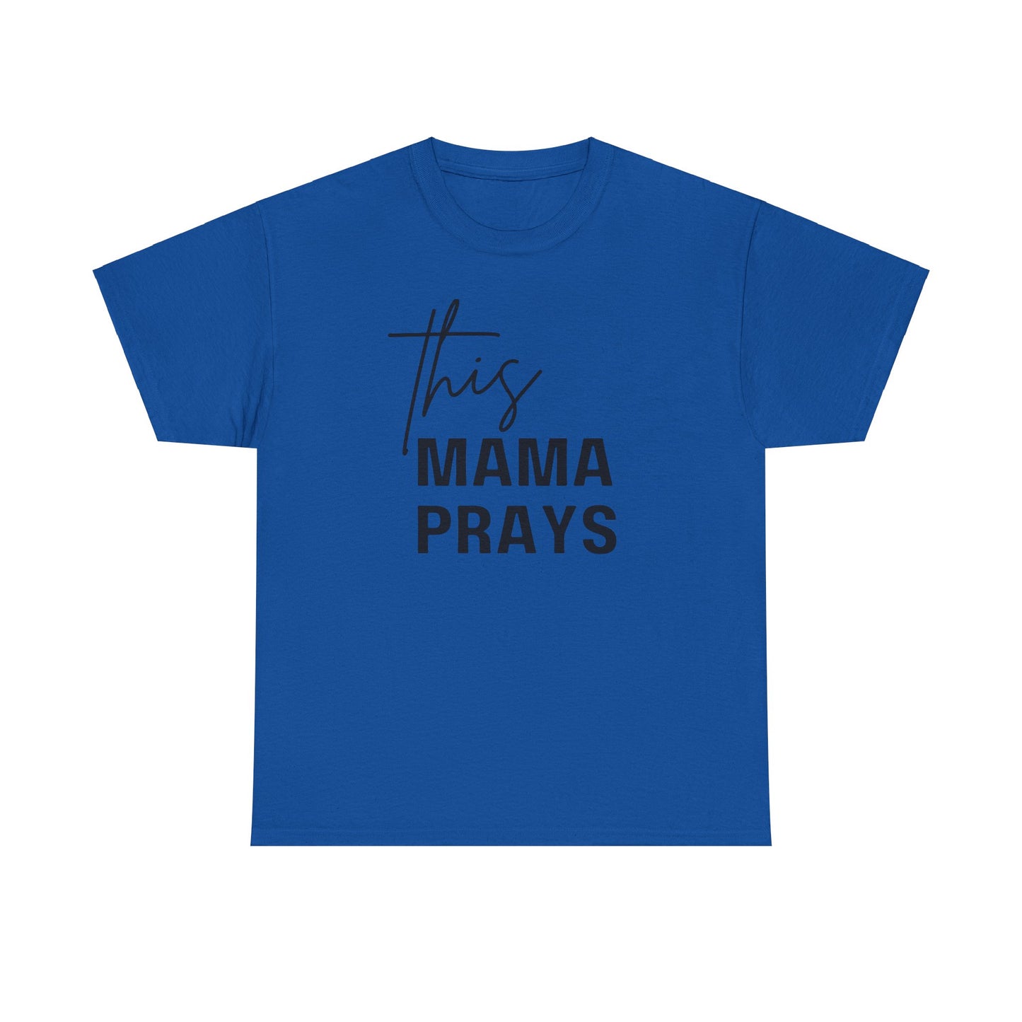 This Mama Prays Tee