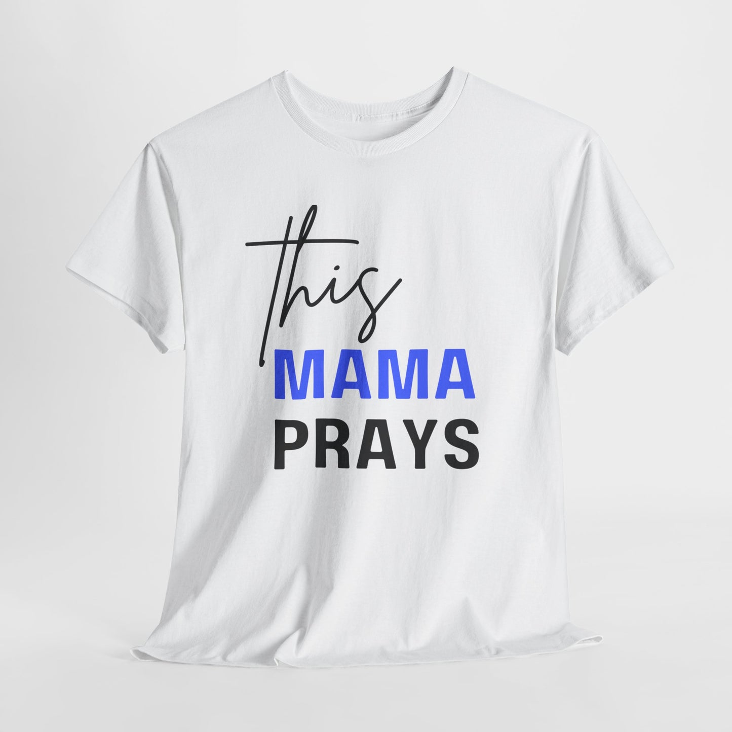 This Mama Prays Tee (Blue)